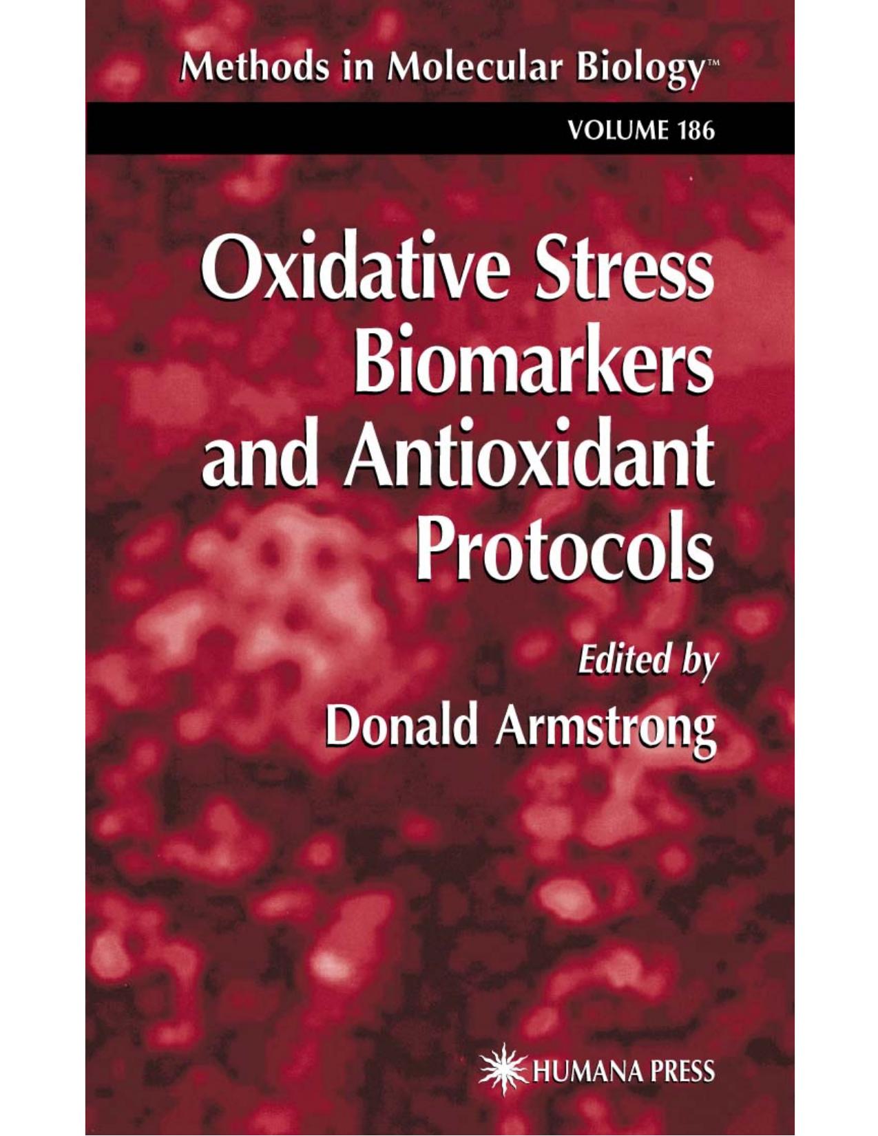 Oxidative Stress Biomarkers and Antioxidant Protocols by Maria Giulia Battelli Silvia Musiani (auth.) Donald Armstrong (eds.)