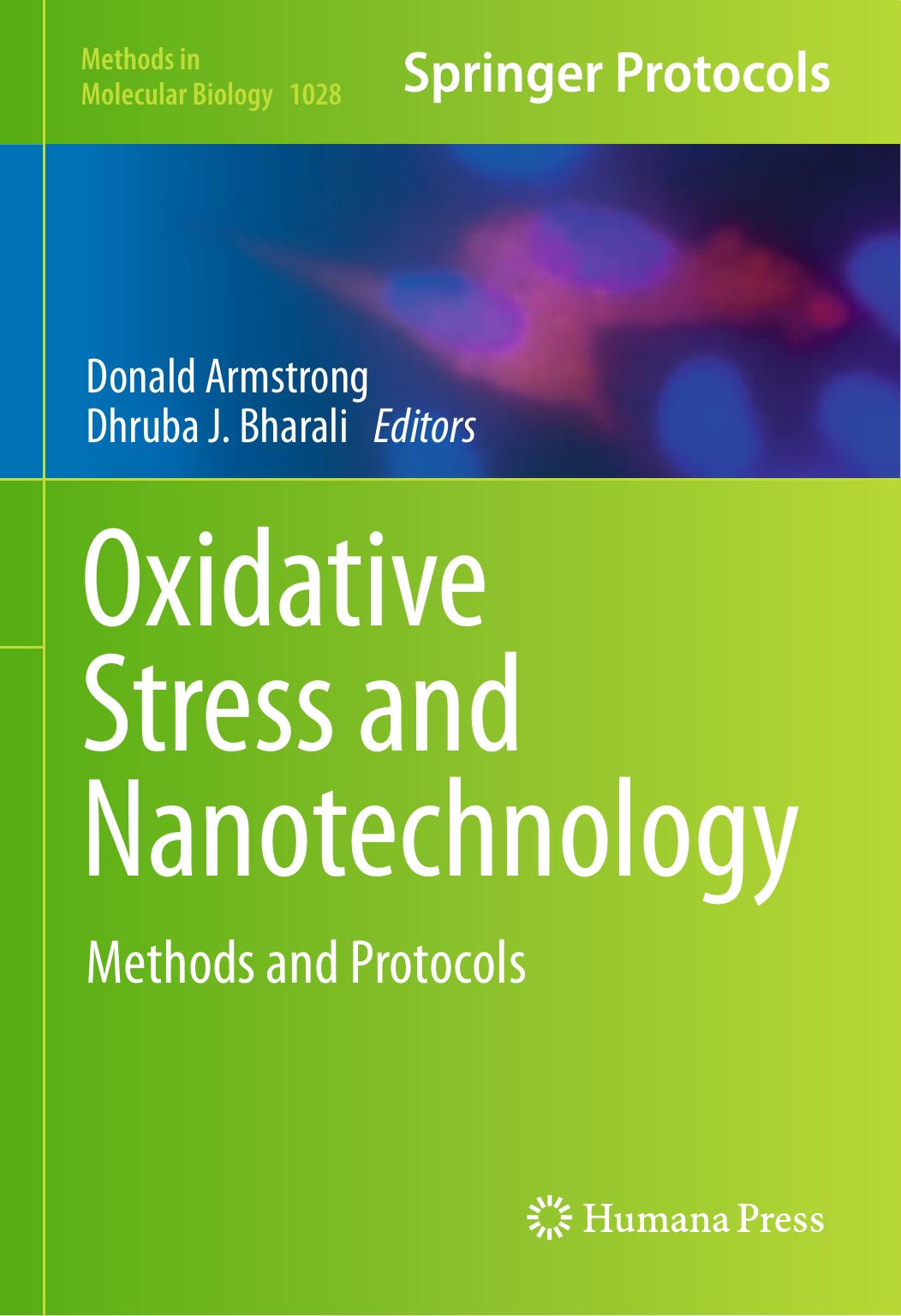 Oxidative Stress and Nanotechnology: Methods and Protocols by Tarl W. Prow Daniel Sundh Gerard A. Lutty (auth.) Donald Armstrong Dhruba J Bharali (eds.)