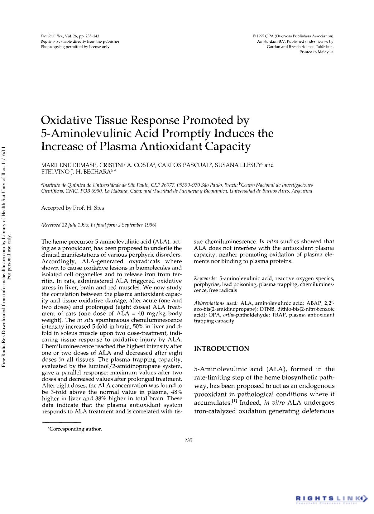 Oxidative Tissue Response Promoted by 5âAminolevulinic Acid Promptly Induces the Increase of Plasma Antioxidant Capacity by Marilene Demasi1 Cristine A. Costa1 Carlos Pascual2 Susana Llesw3 & Etelvino J. H. Bechara1†
