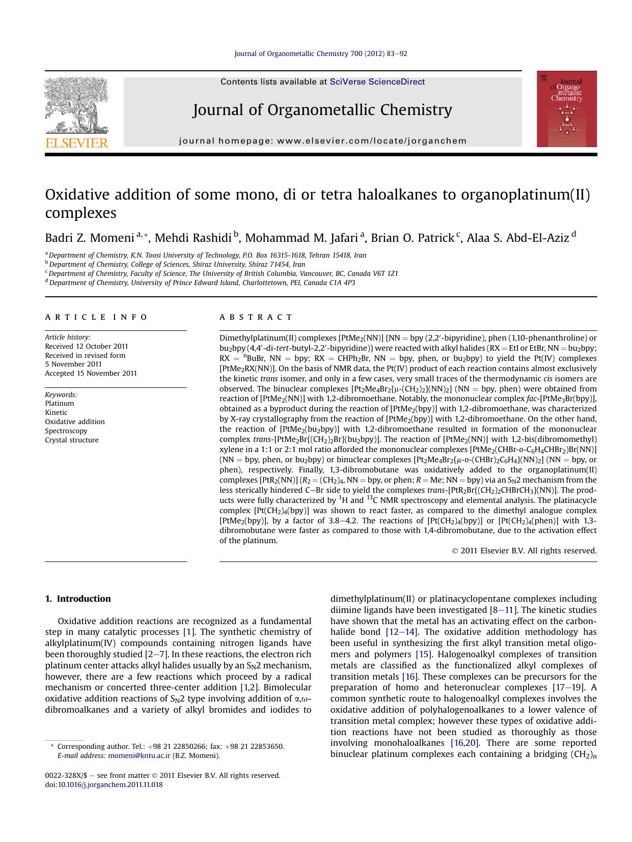 Oxidative addition of some mono, di or tetra haloalkanes to organoplatinum(II) complexes by Badri Z. Momeni & Mehdi Rashidi & Mohammad M. Jafari & Brian O. Patrick & Alaa S. Abd-El-Aziz