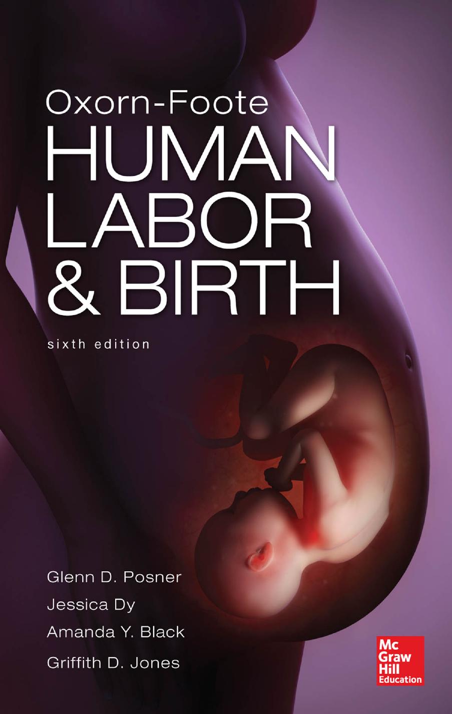Oxorn Foote Human Labor and Birth by Glenn Posner Amanda Black Griffith Jones Jessica Dy