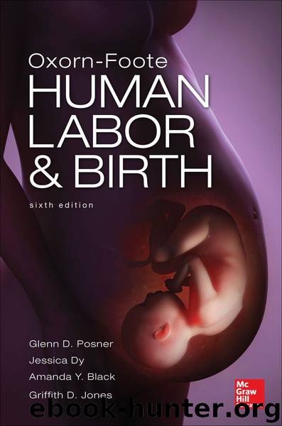 Oxorn-Foote HUMAN LABOR & BIRTH, Sixth Edition by Posner Glenn & Black Amanda & Jones Griffith & Dy Jessica