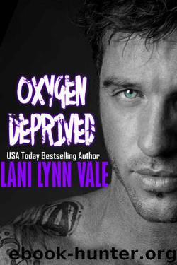Oxygen Deprived (Kilgore Fire Book 3) by Lani Lynn Vale