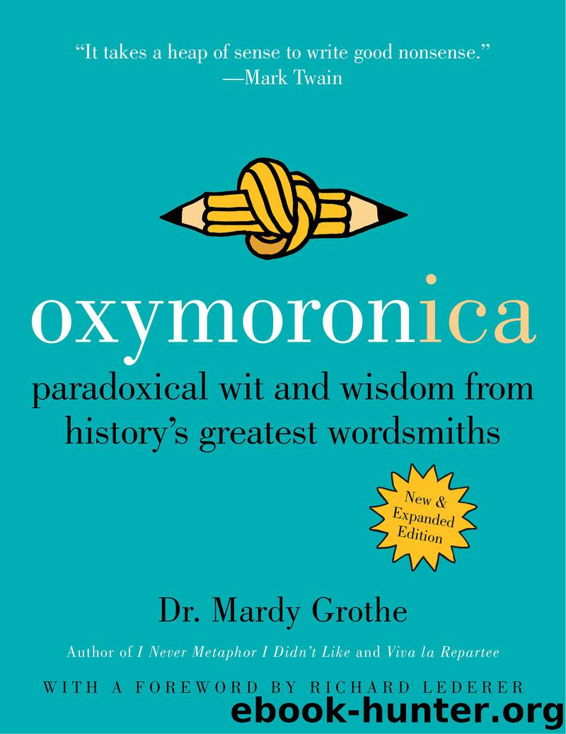 Oxymoronica by Dr. Mardy Grothe