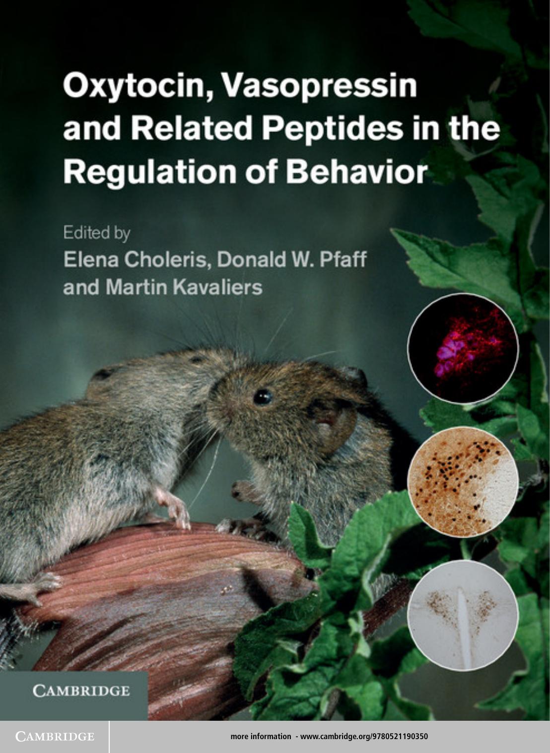 Oxytocin, Vasopressin and Related Peptides in the Regulation of Behavior by Elena Choleris; Donald W. Pfaff; Martin Kavaliers