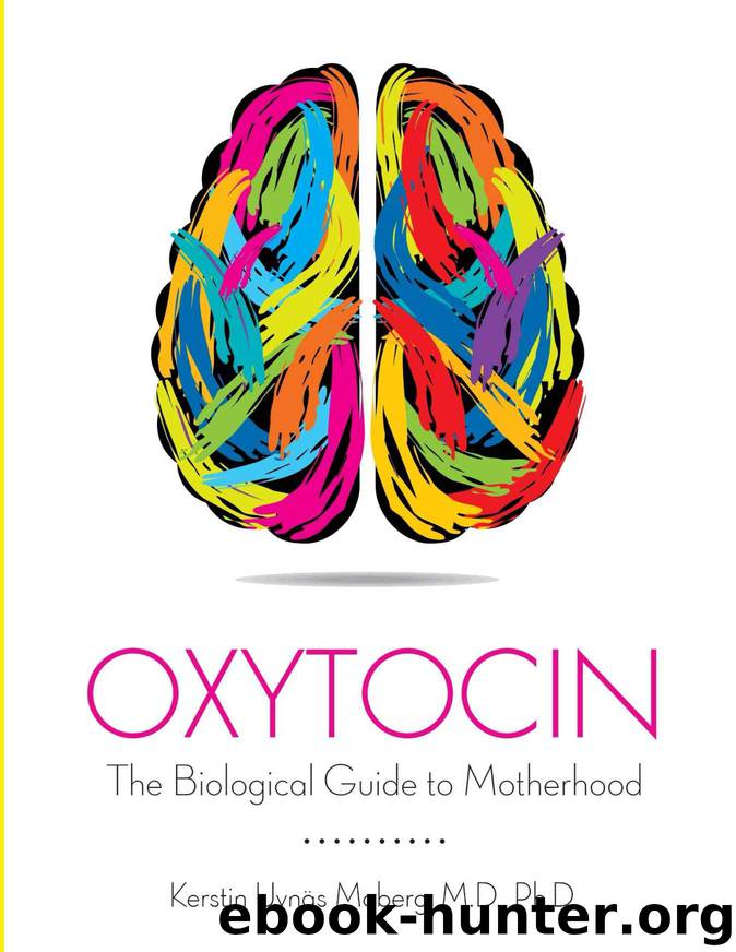 Oxytocin: The Biological Guide to Motherhood by Kerstin Uvnäs-Moberg