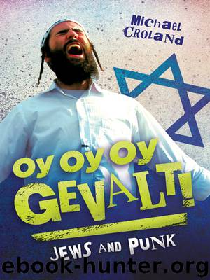 Oy Oy Oy Gevalt! Jews and Punk by Croland Michael;