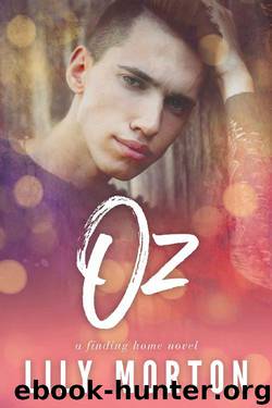 Oz (Finding Home Book 1) by Lily Morton