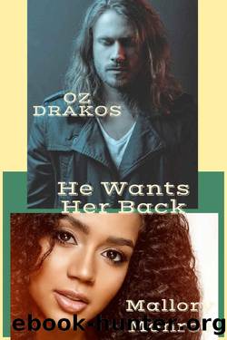 Oz Drakos: He Wants Her Back by Mallory Monroe