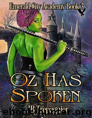 Oz Has Spoken: A Reverse Harem Academy Romance (Emerald City Academy Book 3) by Trepagnier JB