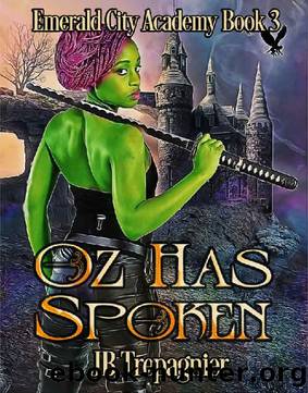 Oz Has Spoken_A Reverse Harem Academy Romance by JB Trepagnier
