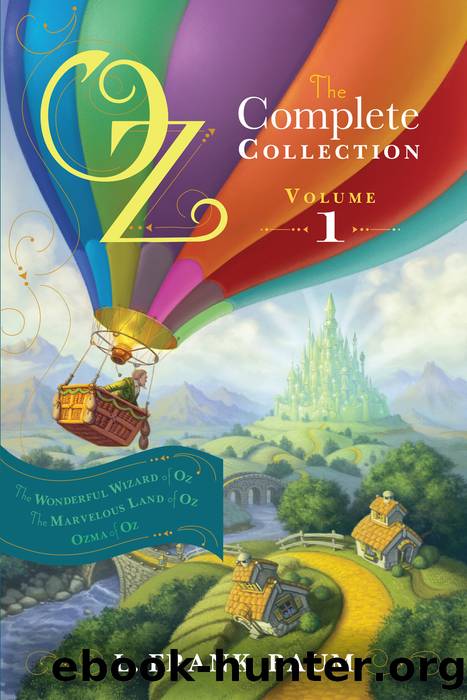 Oz, the Complete Collection, Volume 1: The Wonderful Wizard of Oz; The Marvelous Land of Oz; Ozma of Oz by Baum L. Frank