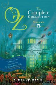 Oz, the Complete Collection, Volume 5 by L. Frank Baum & Ruth Plumly Thompson