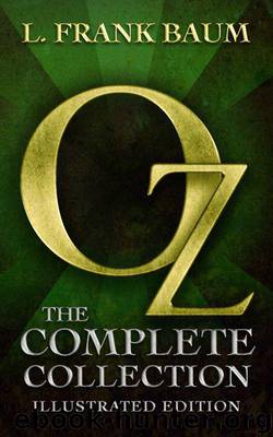 Oz: The Complete Collection (All 14 Oz Books, with Illustrated Wonderful Wizard of Oz, and Exclusive Bonus Features) by Baum L. Frank & Books Maplewood