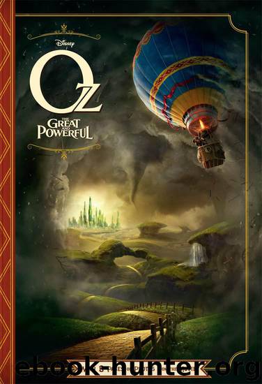 Oz: The Great and Powerful Junior Novel Disney Book Group by Disney Press