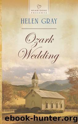 Ozark Wedding by Helen Gray