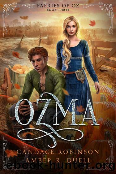 Ozma by Candace Robinson & Amber R. Duell