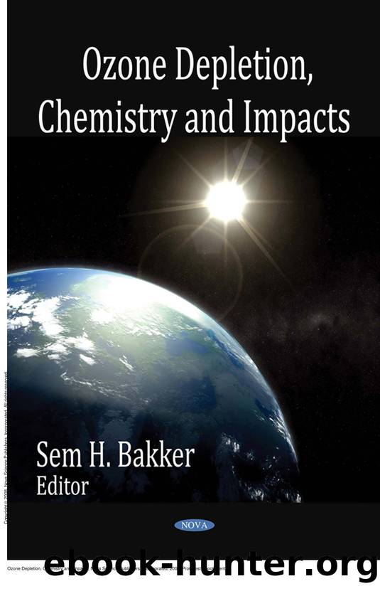 Ozone Depletion, Chemistry and Impacts by Sem H. Bakker