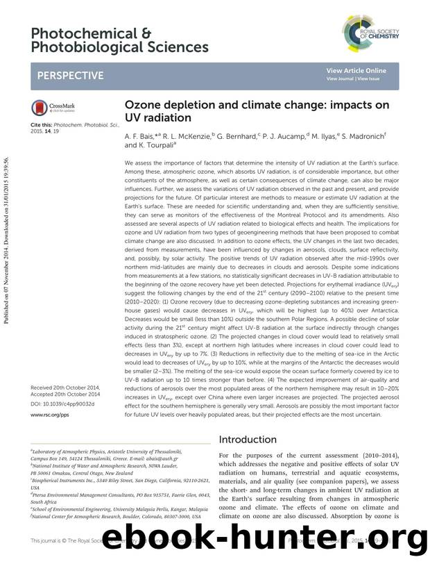 Ozone depletion and climate change: impacts on UV radiation by A. F. Bais R. L. McKenzie G. Bernhard P. J. Aucamp M. Ilyas S. Madronich K. Tourpali