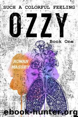 Ozzy (Such a Colorful Feeling Book 1) by Rowan Massey