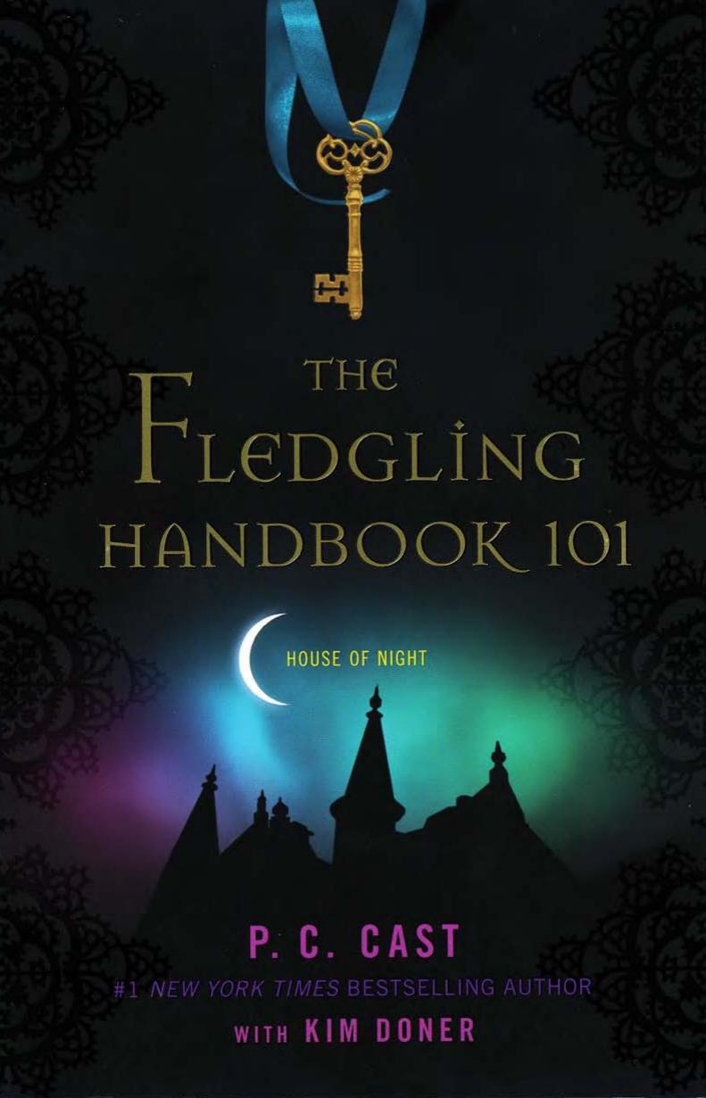 P C and Kristin Cast - [House of Night] - The Fledgling Handbook 101 by Kim Doner (pdf)
