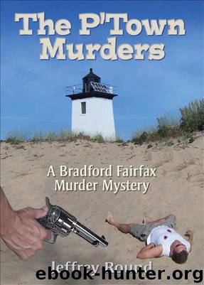 P'town Murders: A Bradford Fairfax Murder Mystery by Jeffrey Round