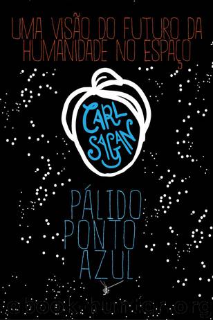Pálido Ponto Azul by Carl Sagan