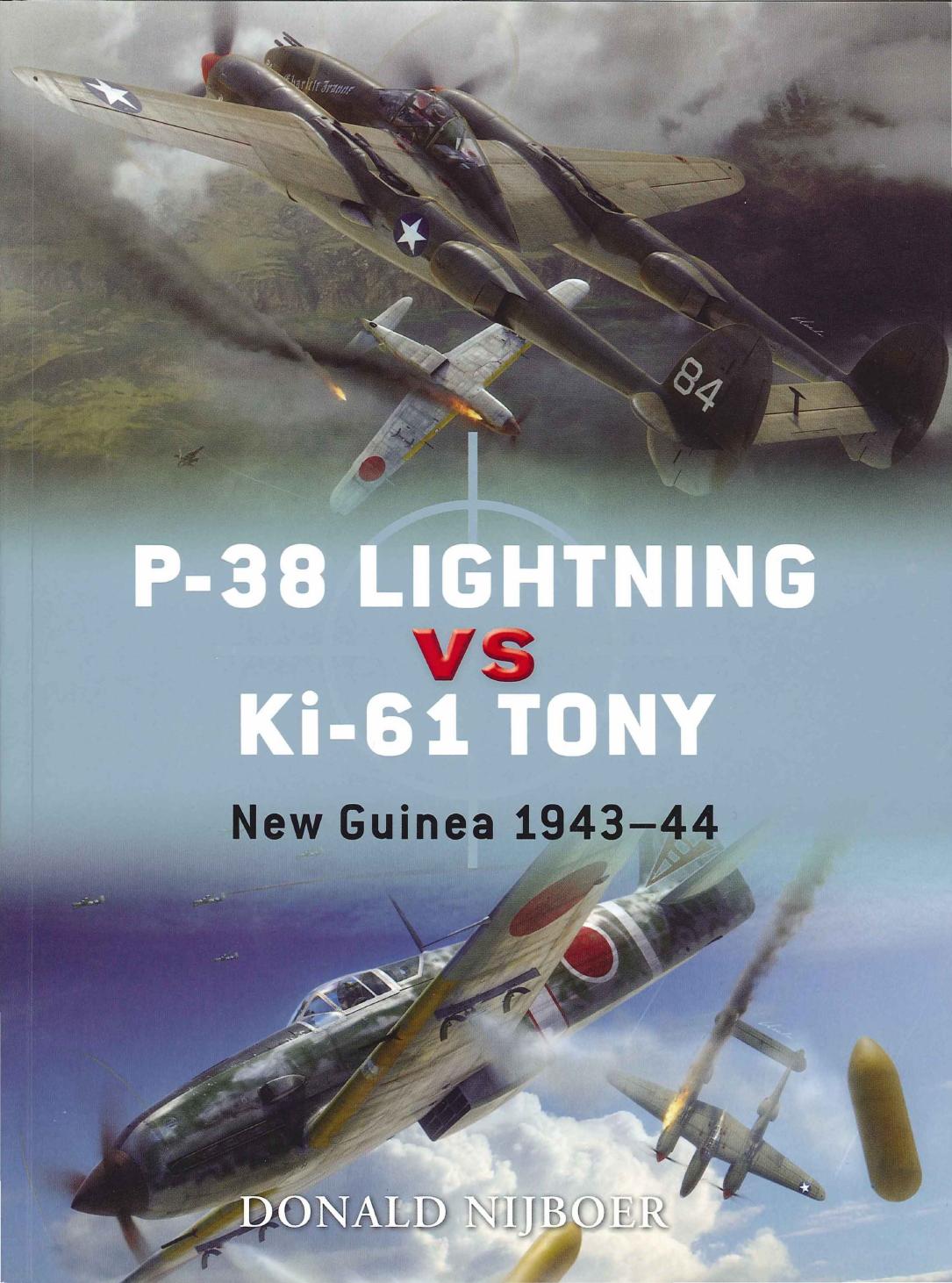 P-38 Lightning vs Ki-61 Tony: New Guinea 1943â44 by Donald Nijboer; Jim Laurier(Illustrator); Gareth Hector(Illustrator)