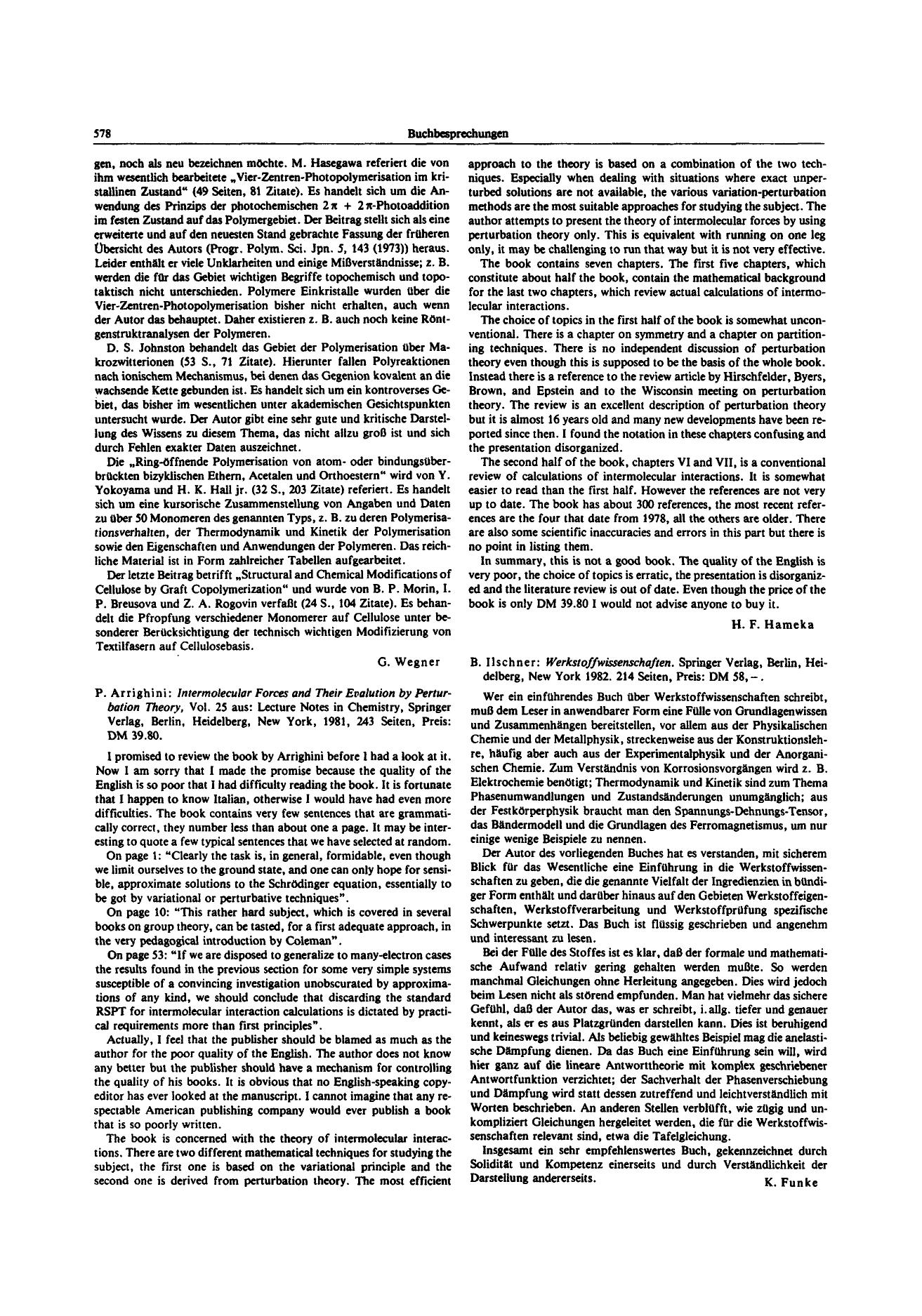 P. Arrighini: Intermolecular Forces and Their Evaluation by Perturbation Theory, Vol. 25 aus: Lecture Notes in Chemistry, Springer Verlag, Berlin, Heidelberg, New York, 1981, 243 S by Unknown