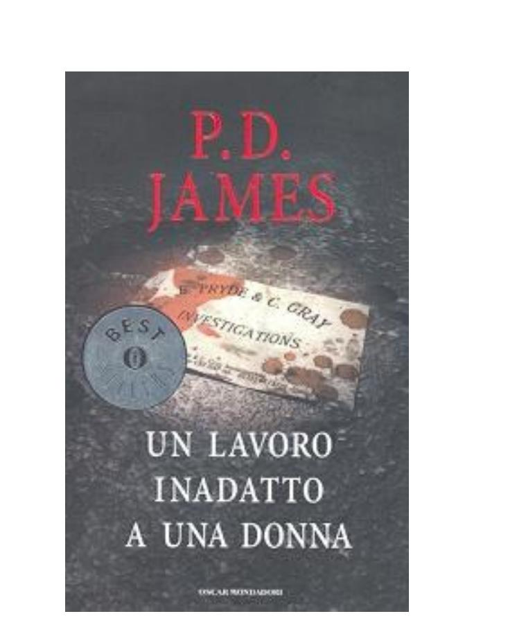 P. D. James by Un lavoro inadatto a una donna