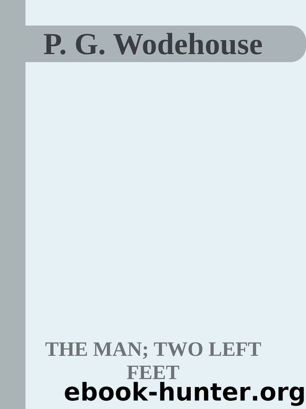 P. G. Wodehouse by THE MAN; TWO LEFT FEET