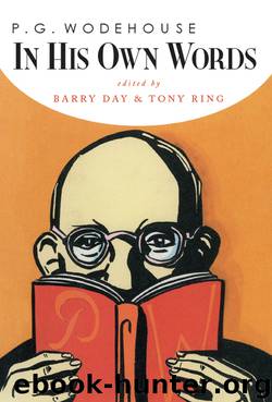 P.G. Wodehouse in his Own Words by Barry Day & Tony Ring
