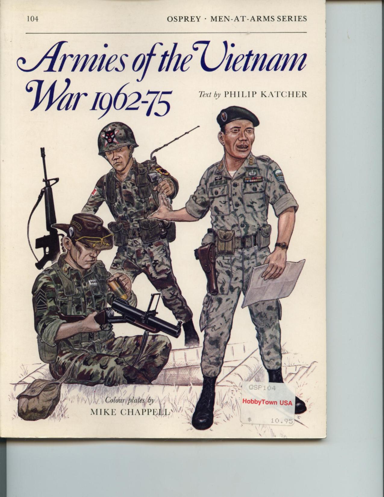 P.Katcher, M.Chappell - Armies of the Vietnam War 1962-1975 - (Men-at-Arms, 104) by 1990