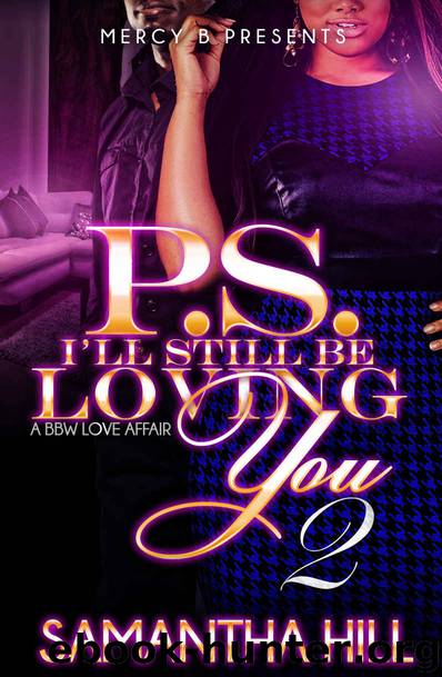 P.S. I'll Still Be Loving You 2 by Samantha Hill