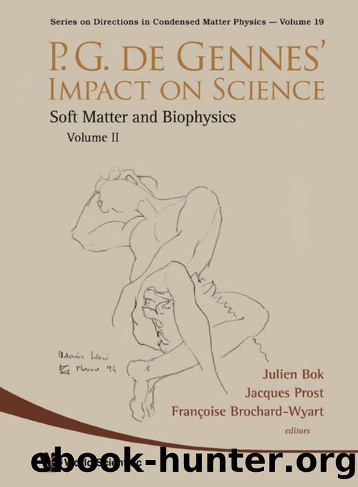 P.g. De Gennes' Impact On Science - Volume Ii: Soft Matter And Biophysics: Soft Matter and Biophysics by Francoise Brochard-Wyart; Jacques Prost; Julien Bok