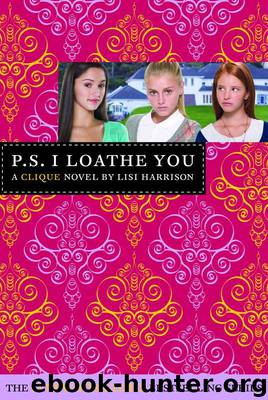 P.s. I Loathe You by Lisi Harrison