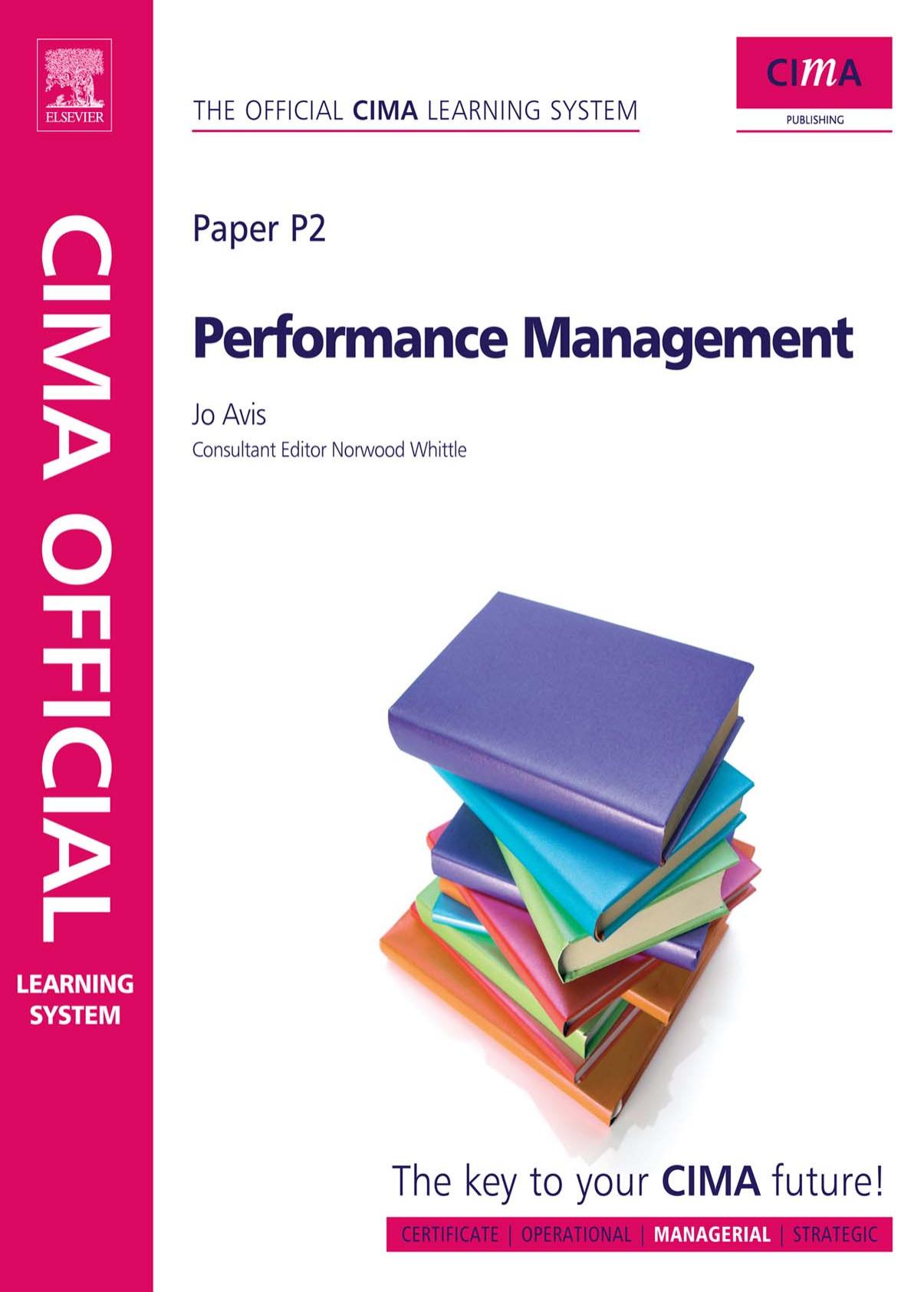 P2 - Performance Management: Managerial Level, Sixth Edition (CIMA Official Learning System) by Jo Avis