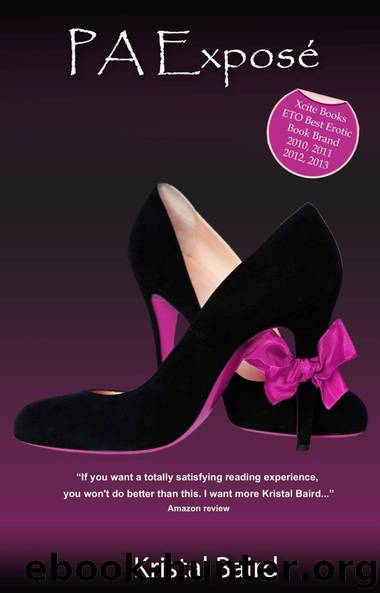 PA Expose - a full length erotic novel with submission themes (Xcite Erotic Romance Novels) by Baird Kristal