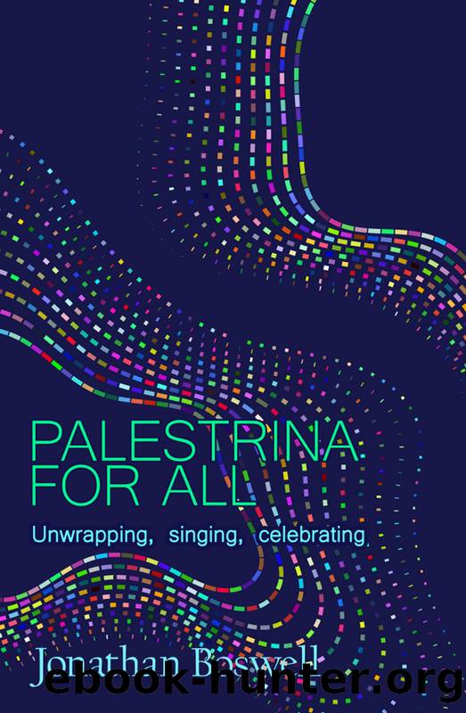 PALESTRINA FOR ALL by Jonathan Boswell