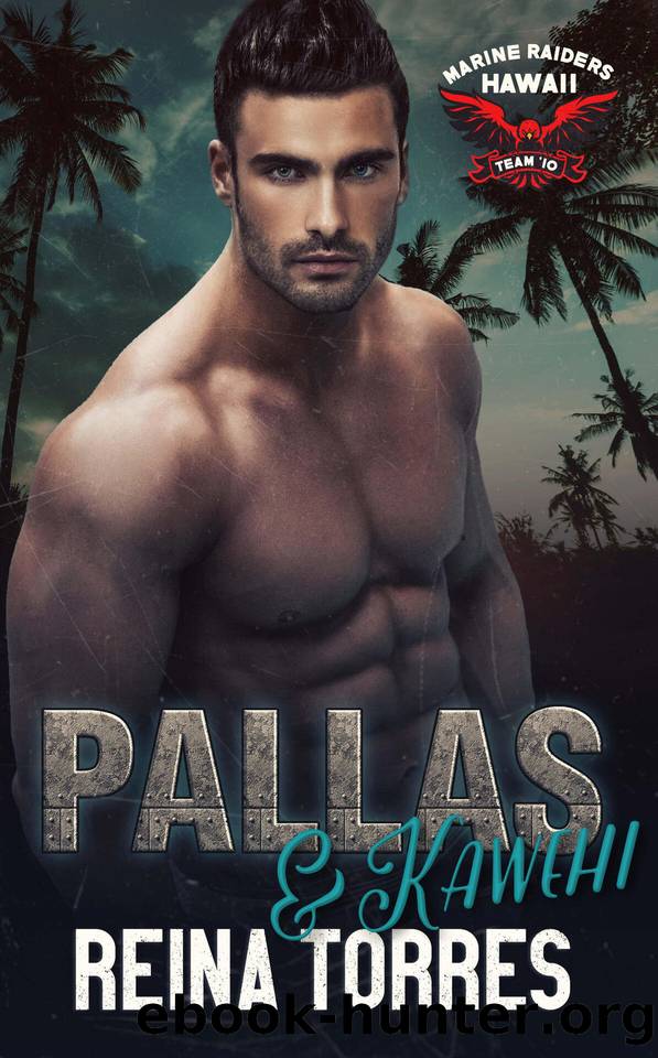 PALLAS & KAWEHI (TEAM 'IO Book 1) by Reina Torres