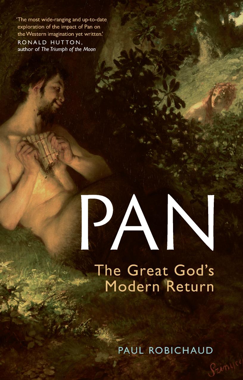 PAN: The Great Godâs Modern Return by Paul Robichaud