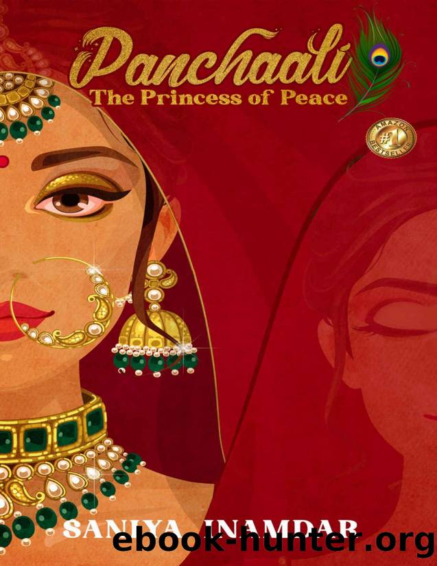PANCHAALI THE PRINCESS OF PEACE by SANIYA INAMDAR