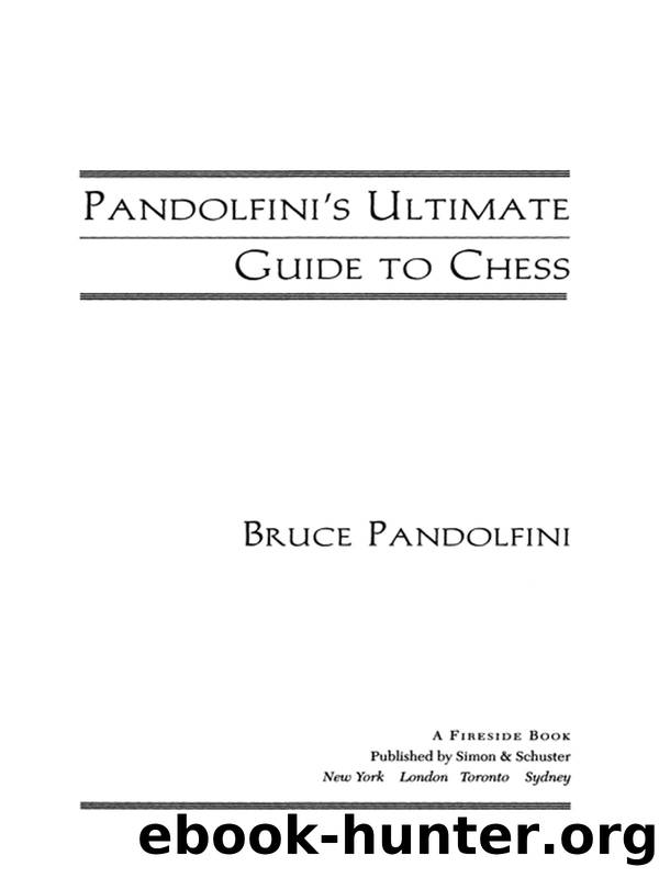 PANDOLFINIâS ULTIMATE GUIDE TO CHESS by BRUCE PANDOLFINI