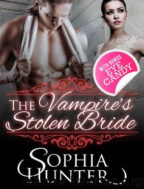 PARANORMAL ROMANCE: Shapeshifter Romance: The Vampire's Stolen Bride (BBW Fantasy Alpha Male Romance Books) (New Adult Vampire Fun Mature Young Adult Billionaire Steamy Love and Romance Novella) by Sophia Hunter