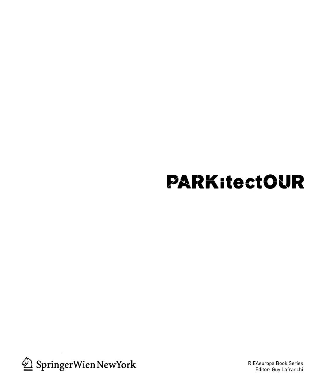 PARKitectOUR: From Urban Free Flow to Architecture by Unknow