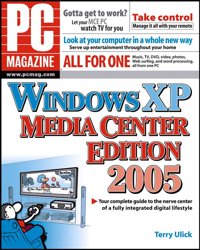 PC Magazine Guide Windows XP Media Center Edition 2005 by Terry Ulick