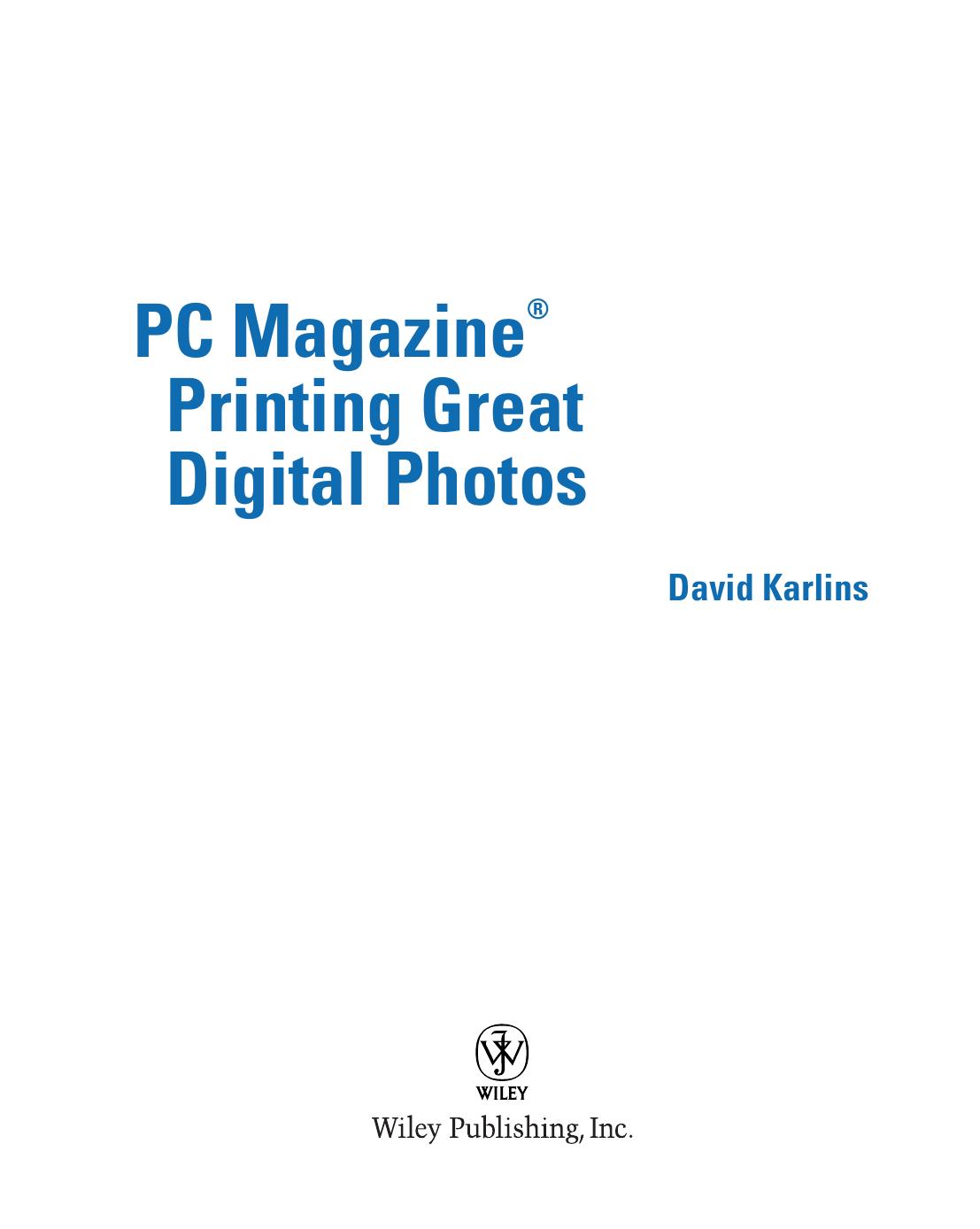 PC Magazine Guide to Printing Great Digital Photos by David Karlins