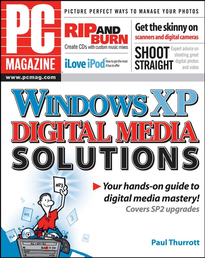 PC Magazine Windows XP Digital Media Solutions by Paul Thurrott