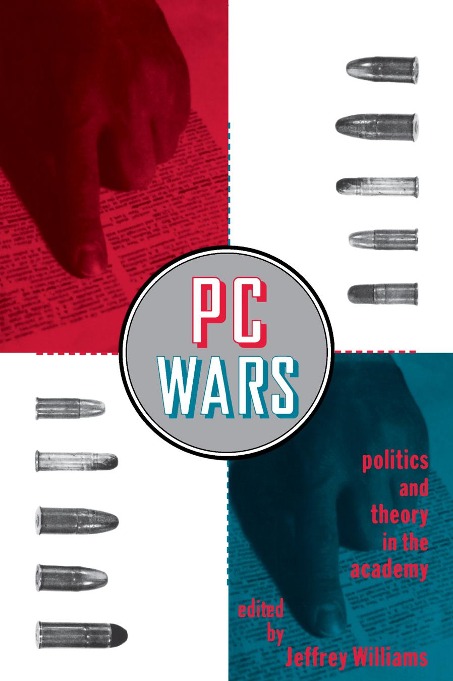 PC Wars: Politics and Theory in the Academy by Jeffrey Williams (editor)