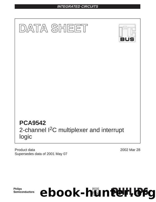 PCA9542 2-channel I2C multiplexer and interrupt logic by Philips Semiconductors